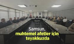 Samsun, muhtemel afetler için teyakkuzda