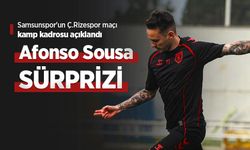 Samsunspor'un Ç.Rizespor maçı kamp kadrosu açıklandı, Afonso Sousa SÜRPRİZİ