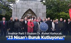 Başkan Karkucak: “23 Nisan’ı Buruk Kutluyoruz”