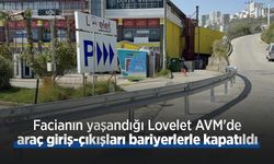 Facianın yaşandığı Lovelet AVM'de araç giriş-çıkışları bariyerlerle kapatıldı
