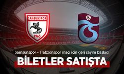 Samsunspor - Trabzonspor maçı için geri sayım başladı, BİLETLER SATIŞTA