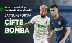 Kırmızı beyazlı ekip transferde vites yükseltti, SAMSUNSPOR’DA ÇİFTE BOMBA