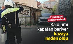 Kaldırımı kapatan bariyer kazaya neden oldu: 2 yaşındaki çocuk yaralandı