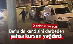 Bafra'da kendisini darbeden şahsa kurşun yağdırdı: O anlar kamerada