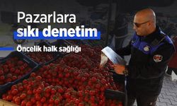Pazarlara sıkı denetim: Öncelik halk sağlığı