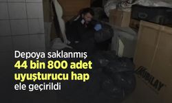 Depoya saklanmış 44 bin 800 adet uyuşturucu hap ele geçirildi