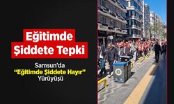 Eğitimde Şiddete Tepki: Samsun’da “Eğitimde Şiddete Hayır” Yürüyüşü
