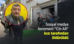 Sosyal medya fenomeni "Cin Ali" kızı tarafından öldürüldü