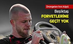 Drongelen hırs küpü, Beşiktaş FORVETLERİNE GEÇİT YOK