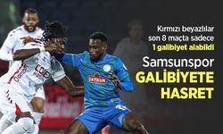 Kırmızı beyazlılar, son 8 maçta sadece 1 galibiyet alabildi, Samsunspor GALİBİYETE HASRET