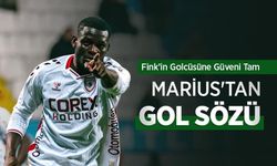 Fink’in Golcüsüne Güveni Tam, MARİUS'TAN GOL SÖZÜ