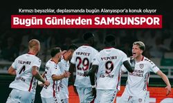 Kırmızı beyazlılar, deplasmanda bugün Alanyaspor'a konuk oluyor, Bugün Günlerden SAMSUNSPOR