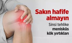Sakın hafife almayın: Sinsi tehlike menisküs kök yırtıkları