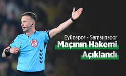 Eyüpspor - Samsunspor Maçının Hakemi Açıklandı