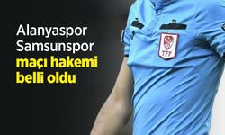 Alanyaspor-Samsunspor maçı hakemi belli oldu