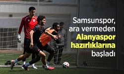 Samsunspor, ara vermeden Alanyaspor hazırlıklarına başladı