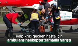 Kalp krizi geçiren hasta için ambulans helikopter zamanla yarıştı
