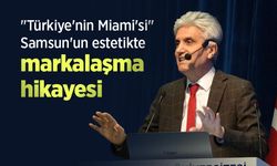 "Türkiye'nin Miami'si" Samsun'un estetikte markalaşma hikayesi