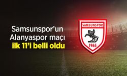 Samsunspor’un Alanyaspor maçı ilk 11’i belli oldu