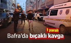 Bafra’da bıçaklı kavga: 1 yaralı