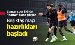 Samsunspor Evinde "Kartal" Avına çıkıyor, Beşiktaş maçı hazırlıkları başladı