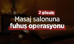 Masaj salonuna fuhuş operasyonu: 2 gözaltı