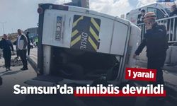 Samsun’da minibüs devrildi: 1 yaralı