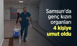 Samsun'da genç kızın organları 4 kişiye umut oldu
