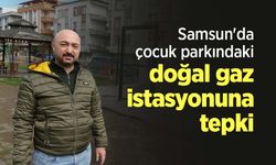 Samsun'da çocuk parkındaki doğal gaz istasyonuna tepki