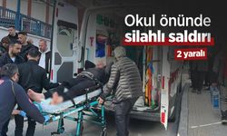 Okul önünde silahlı saldırı: 2 yaralı