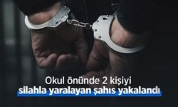 Okul önünde 2 kişiyi silahla yaralayan şahıs yakalandı