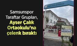 Samsunspor Taraftar Grupları, Ayser Çalık Ortaokulu’na çelenk bıraktı