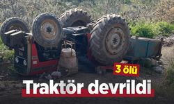 Traktör devrildi: 3 ölü