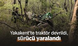 Yakakent’te traktör devrildi, sürücü yaralandı