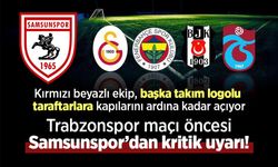 Trabzonspor maçı öncesi Samsunspor’dan kritik uyarı!