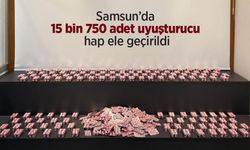 Samsun’da 15 bin 750 adet uyuşturucu hap ele geçirildi