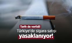 Türkiye'de sigara satışı yasaklanıyor, tarih de verildi