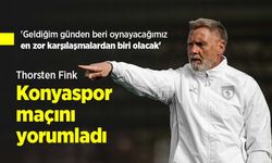 Thorsten Fink Konyaspor maçını yorumladı