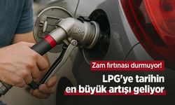 Zam fırtınası durmuyor! LPG'ye tarihin en büyük artışı geliyor