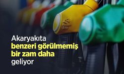 Akaryakıta benzeri görülmemiş bir zam daha geliyor