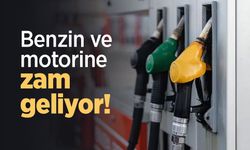 Benzin ve motorine zam geliyor!