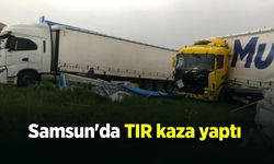 Samsun'da Tır kaza yaptı