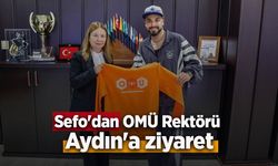 Sefo'dan OMÜ Rektörü Aydın'a ziyaret