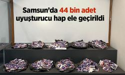Samsun’da 44 bin adet uyuşturucu hap ele geçirildi