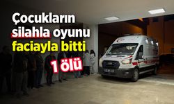Çocukların silahla oyunu faciayla bitti: 1 ölü