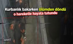 Kurbanlık bakarken ölümden döndü