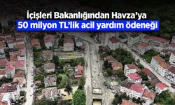 İçişleri Bakanlığından Havza’ya 50 milyon TL’lik acil yardım ödeneği