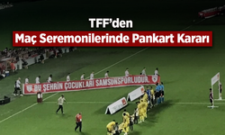 TFF’den Maç Seremonilerinde Pankart Kararı