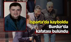 Isparta'da kayboldu, Burdur'da kafatası bulundu