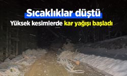 Sıcaklıklar düştü, yüksek kesimlerde kar yağışı başladı